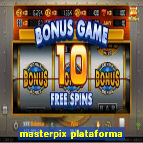 masterpix plataforma